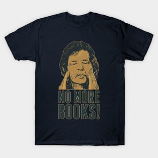 Neil Breen - NO MORE BOOKS! T-Shirt